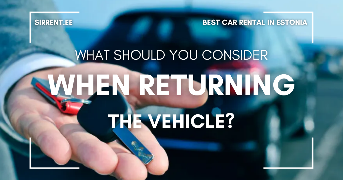 What should you consider when returning the vehicle?